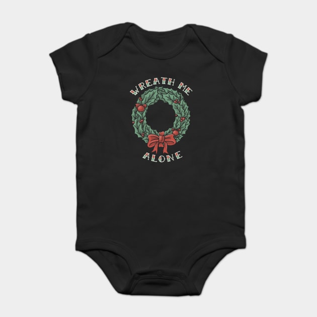 Christmas Wreath Me Alone Baby Bodysuit by dumbshirts